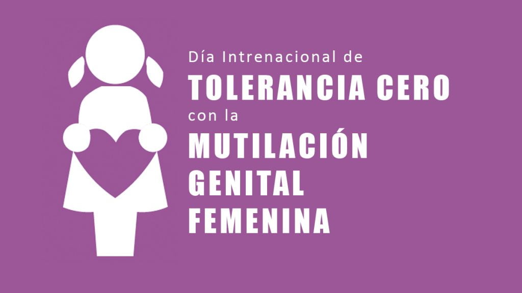 Día Internacional de tolerancia cero con la Mutilación Genital Femenina